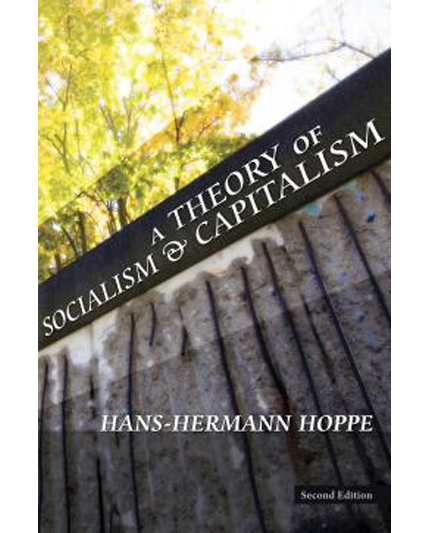 An image of the bookcover to Hans Hermann Hoppe's A Theory of Socialism and Capitalism