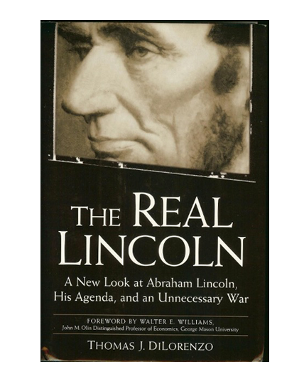 Cover of Thomas J. DiLorenzo's The Real Lincoln